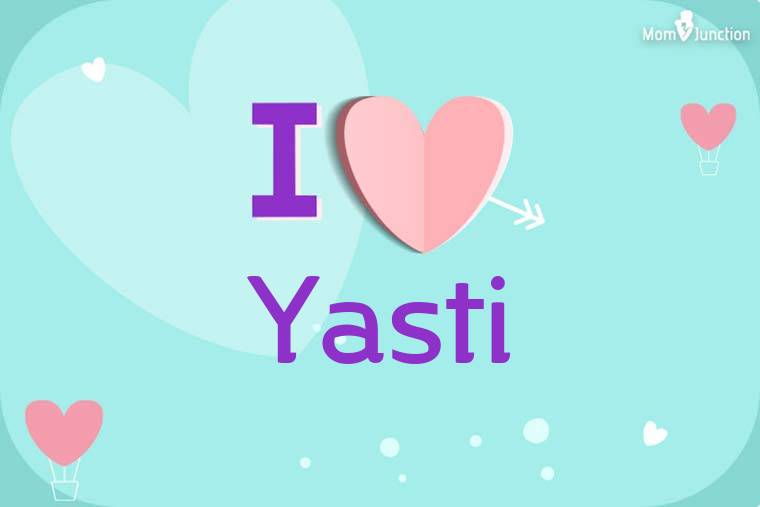 I Love Yasti Wallpaper