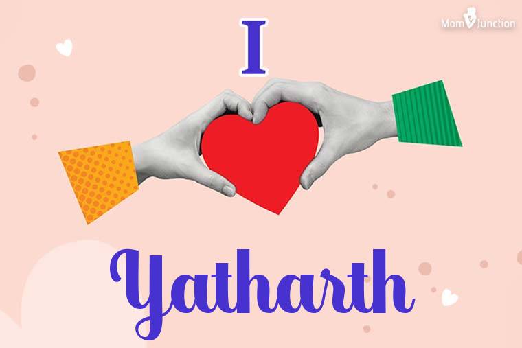 I Love Yatharth Wallpaper