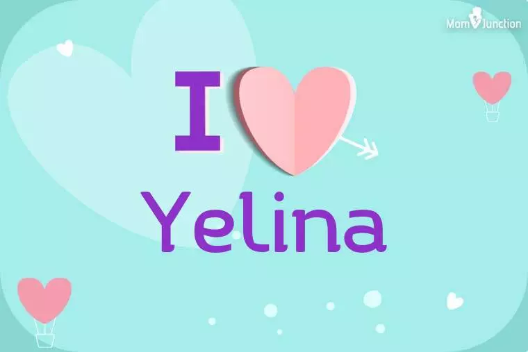 I Love Yelina Wallpaper