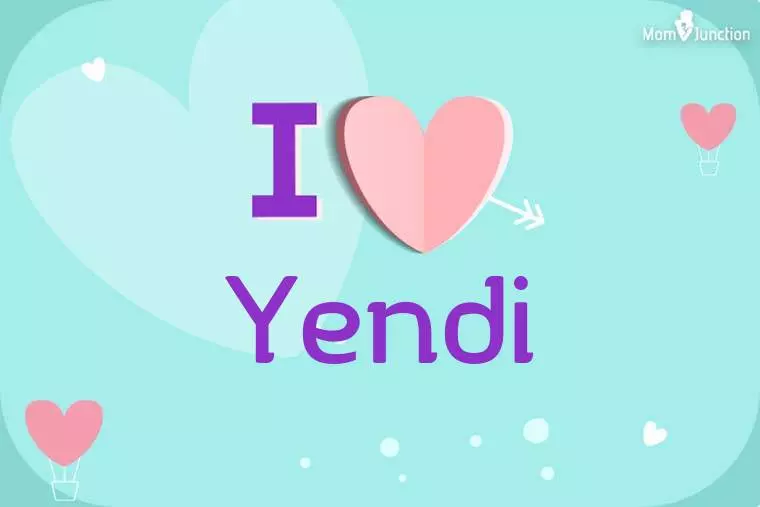 I Love Yendi Wallpaper