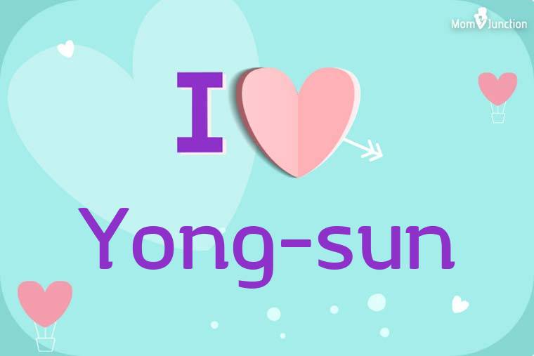 I Love Yong-sun Wallpaper