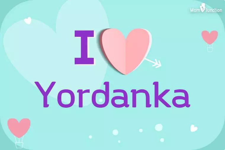I Love Yordanka Wallpaper