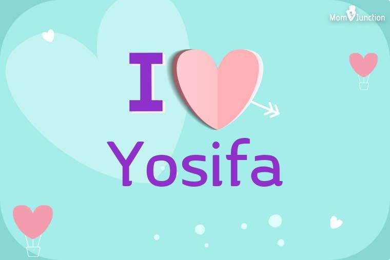 I Love Yosifa Wallpaper
