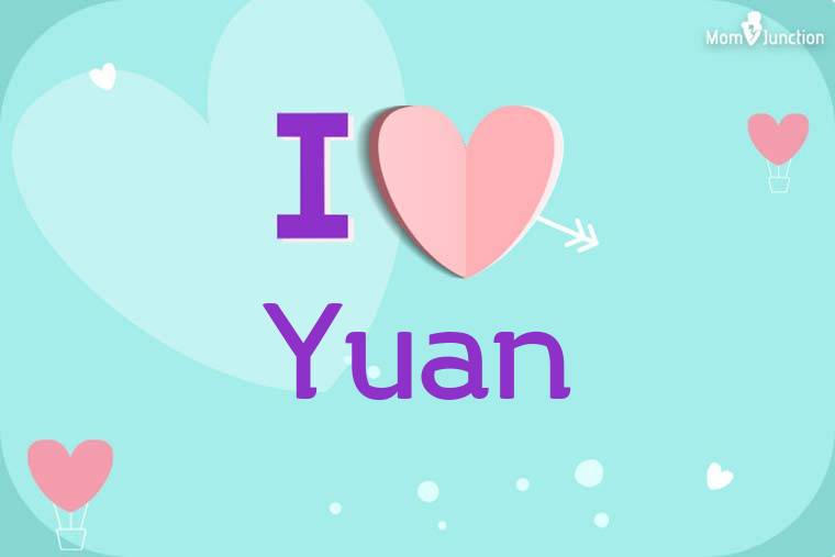 I Love Yuan Wallpaper