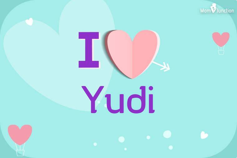I Love Yudi Wallpaper