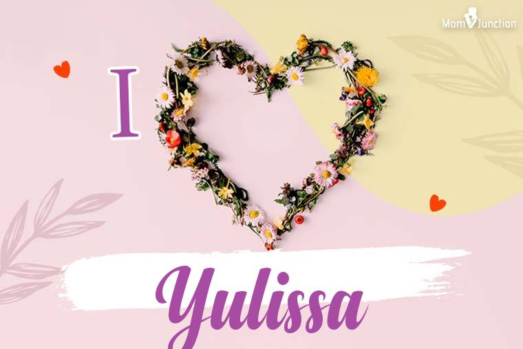 I Love Yulissa Wallpaper