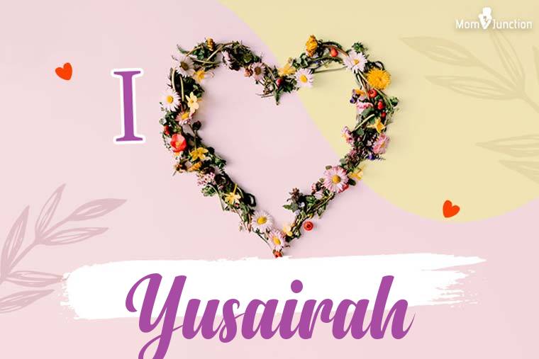 I Love Yusairah Wallpaper