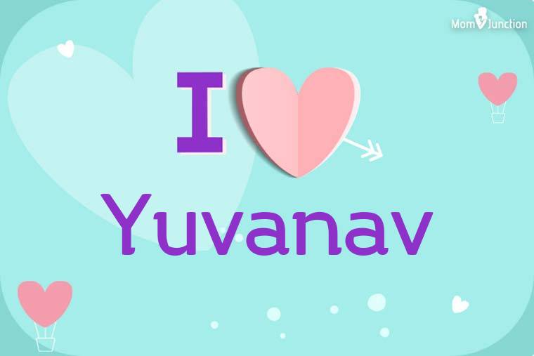 I Love Yuvanav Wallpaper