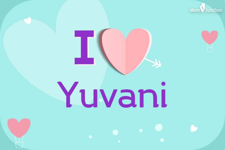 I Love Yuvani Wallpaper