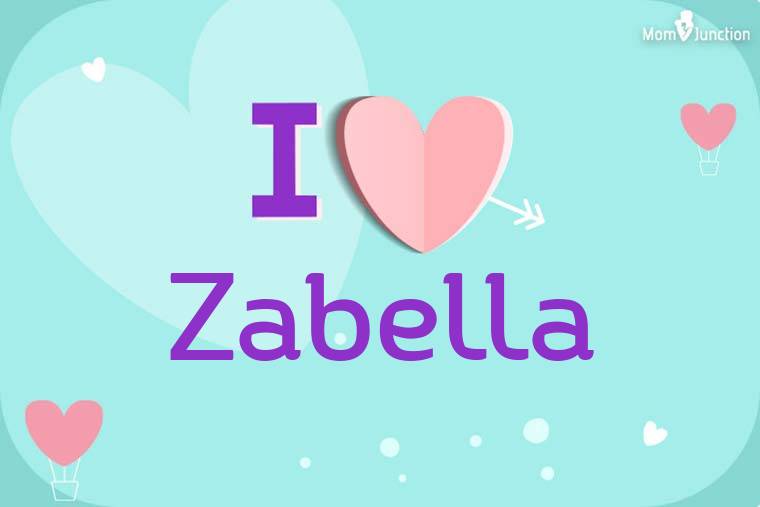I Love Zabella Wallpaper