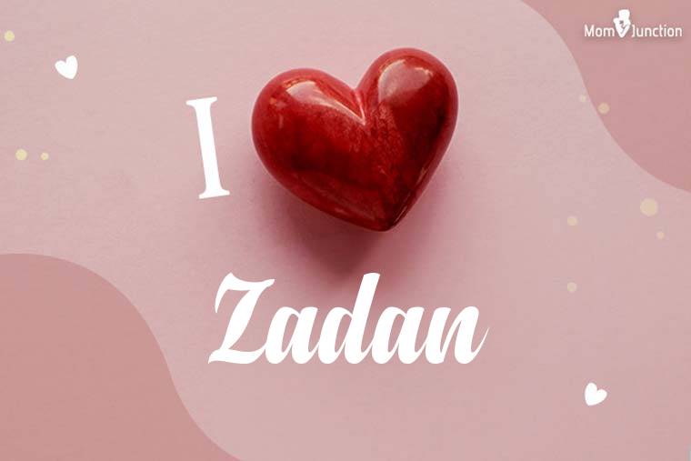 I Love Zadan Wallpaper