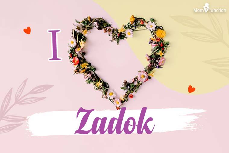 I Love Zadok Wallpaper