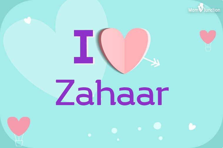 I Love Zahaar Wallpaper