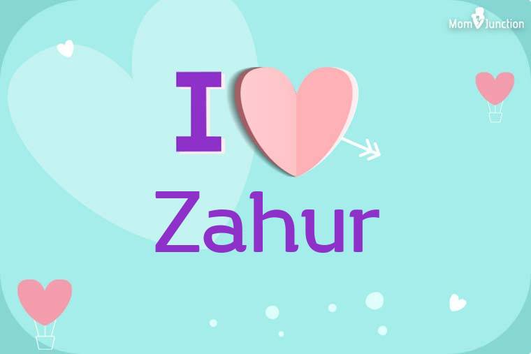 I Love Zahur Wallpaper