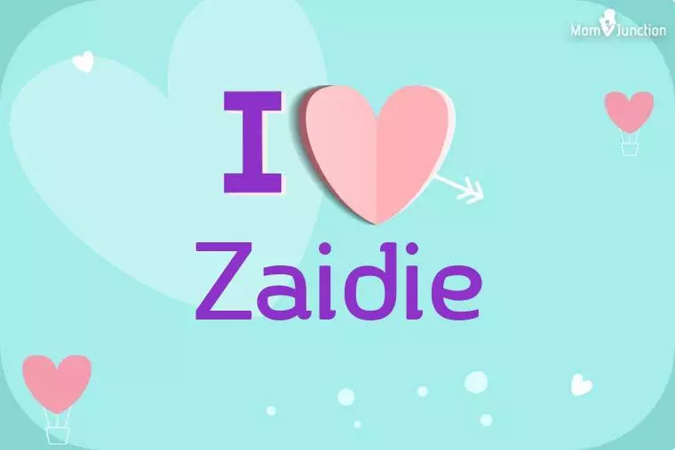 I Love Zaidie Wallpaper