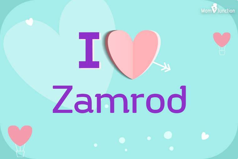 I Love Zamrod Wallpaper