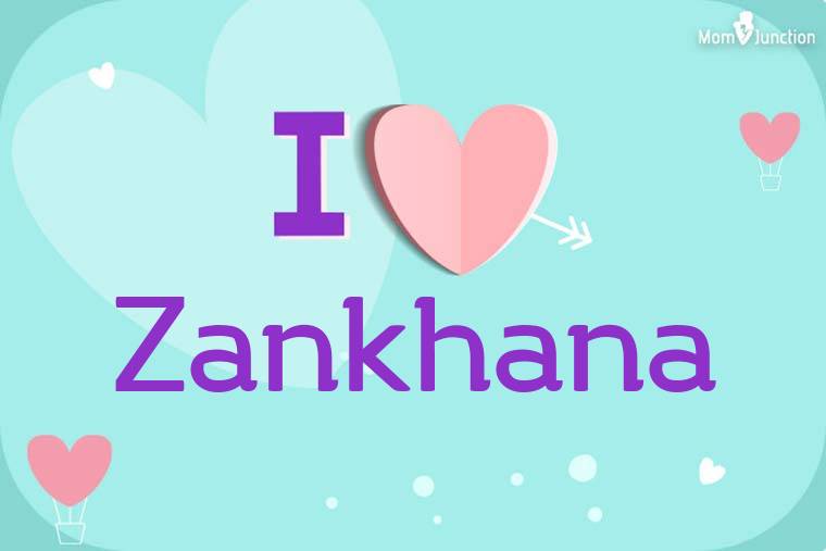 I Love Zankhana Wallpaper