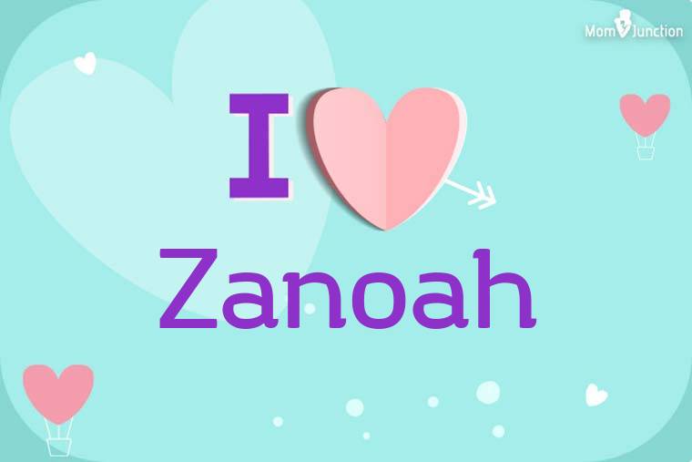 I Love Zanoah Wallpaper