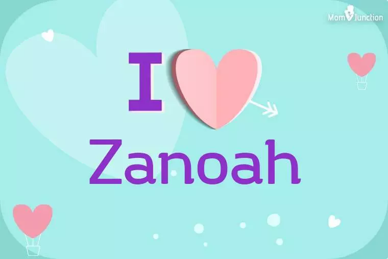 I Love Zanoah Wallpaper