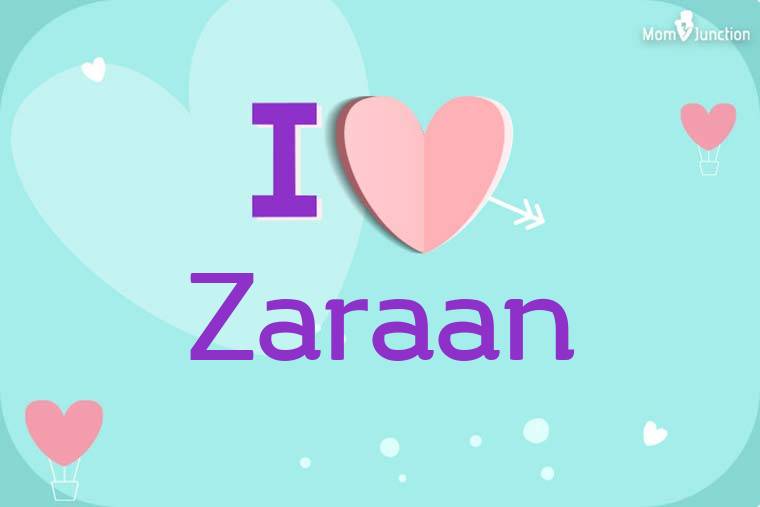 I Love Zaraan Wallpaper