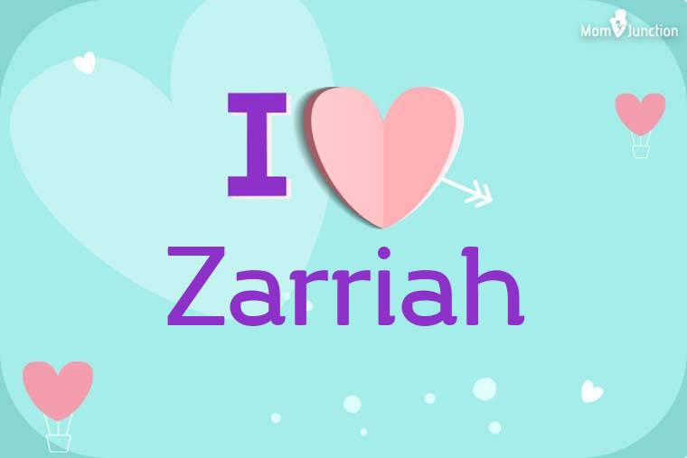 I Love Zarriah Wallpaper