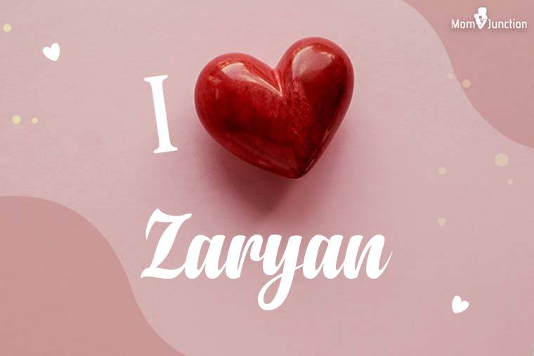 I Love Zaryan Wallpaper