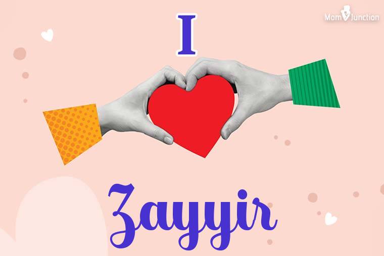 I Love Zayyir Wallpaper