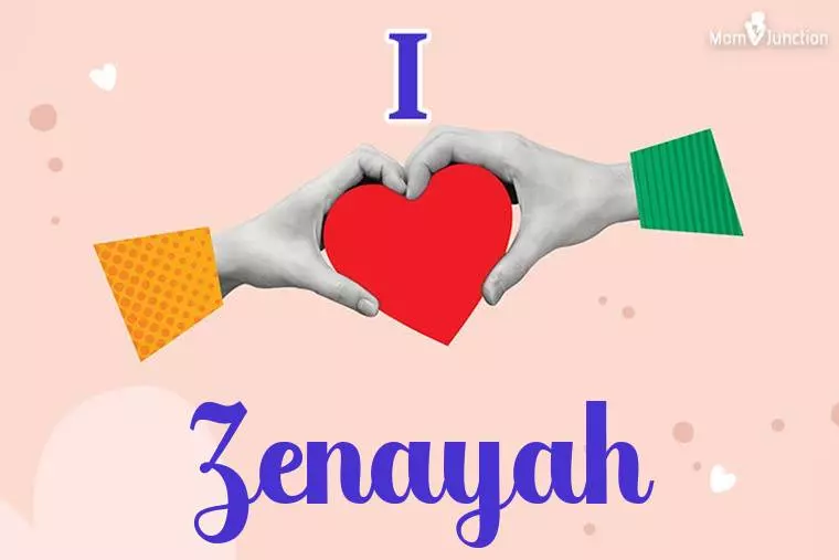 I Love Zenayah Wallpaper