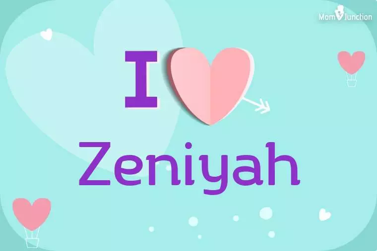 I Love Zeniyah Wallpaper