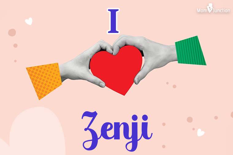I Love Zenji Wallpaper