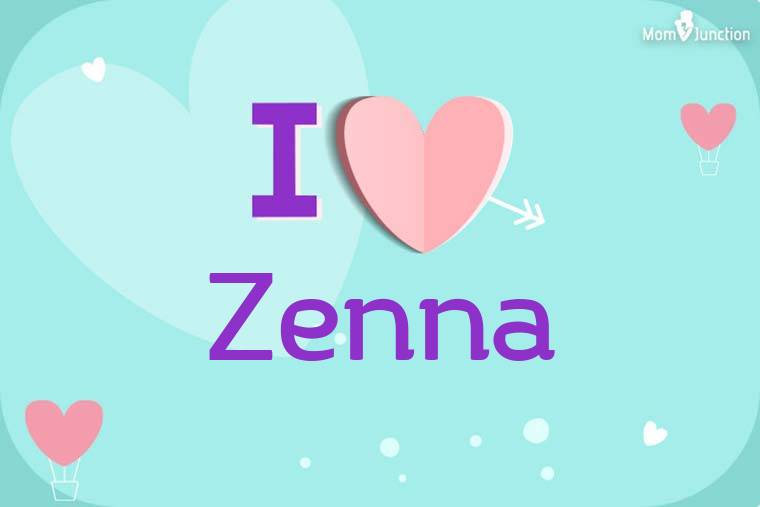 I Love Zenna Wallpaper