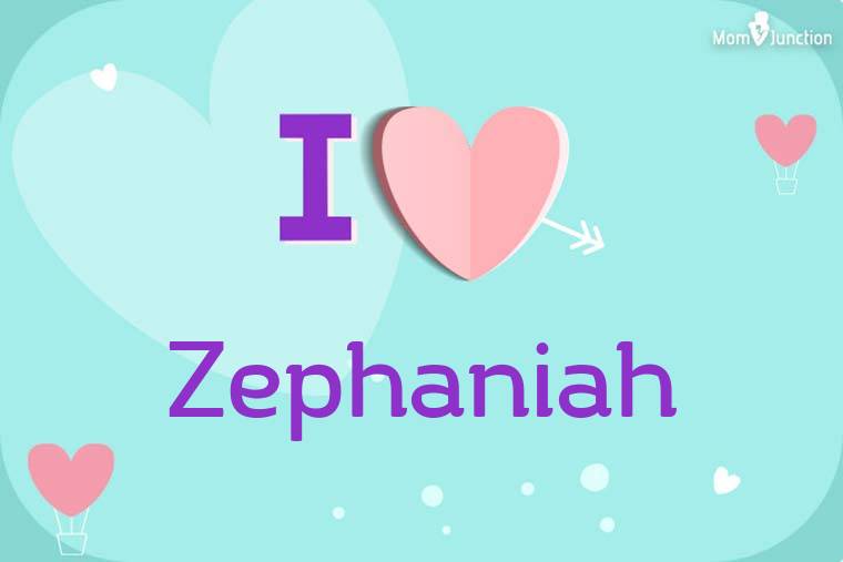 I Love Zephaniah Wallpaper