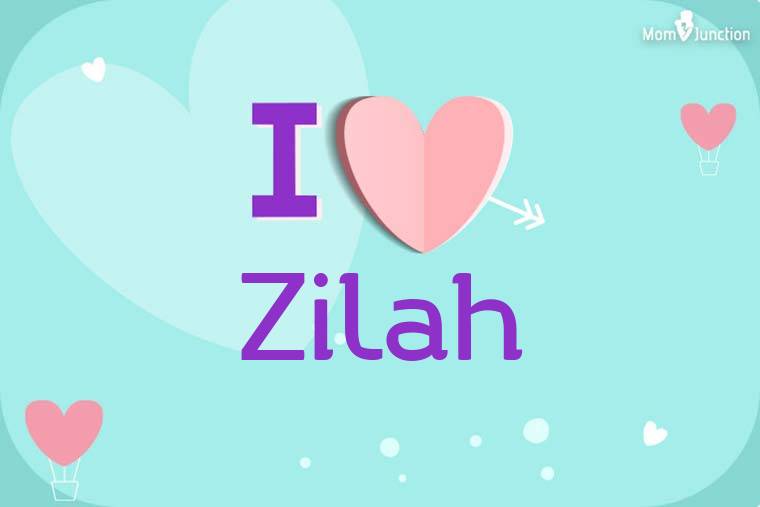 I Love Zilah Wallpaper
