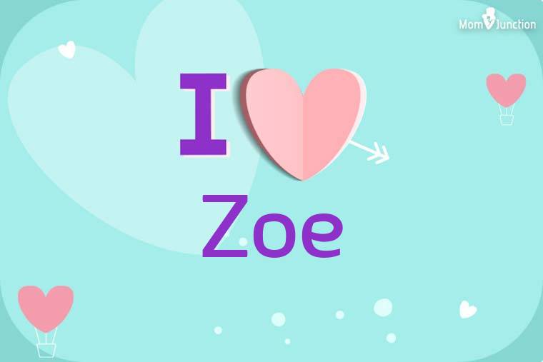I Love Zoe Wallpaper