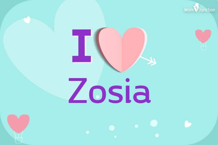 I Love Zosia Wallpaper