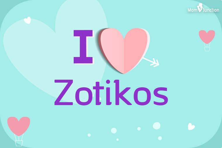 I Love Zotikos Wallpaper
