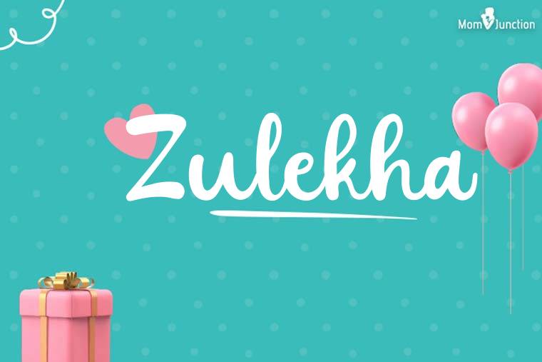 Zulekha Birthday Wallpaper