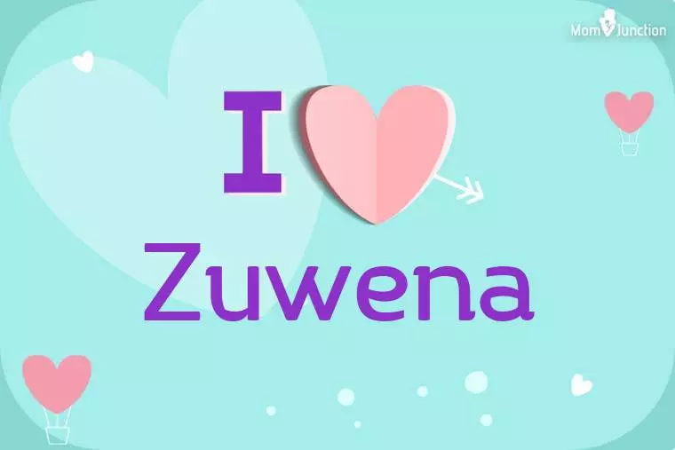 I Love Zuwena Wallpaper