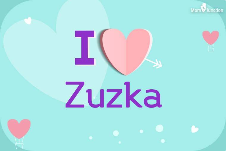 I Love Zuzka Wallpaper