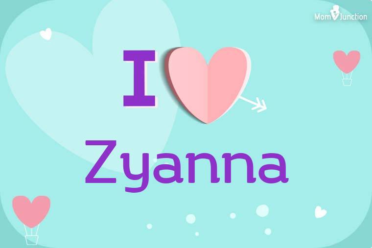 I Love Zyanna Wallpaper