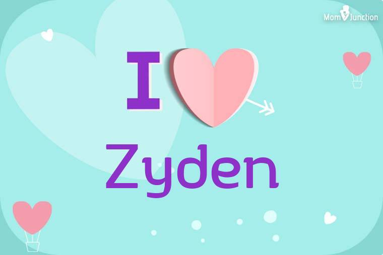 I Love Zyden Wallpaper