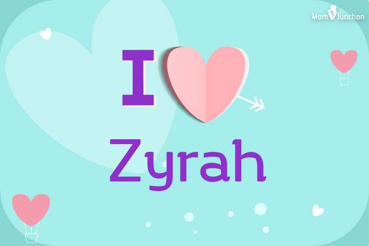 I Love Zyrah Wallpaper