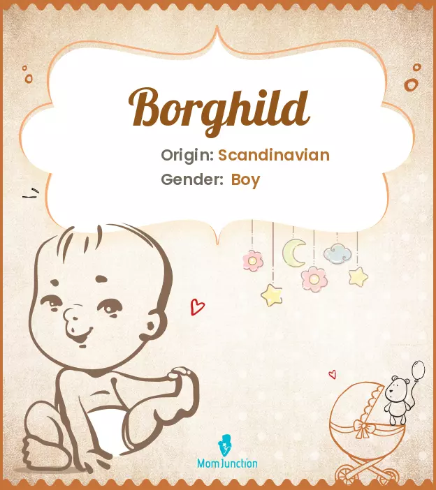Origin, Meaning & Other Facts About Baby Name Borghild ...
