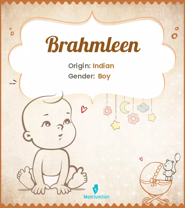 Origin, Meaning & Other Facts About Baby Name Brahmleen_image