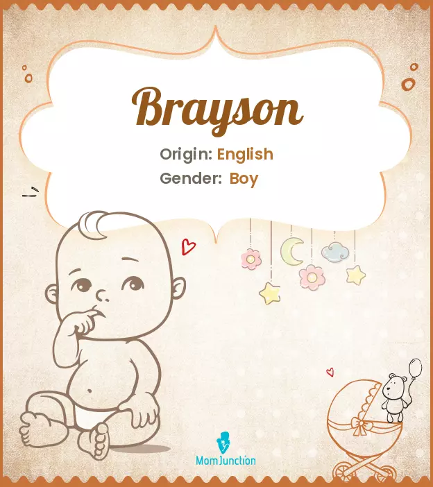 Origin, Meaning & Other Facts About Baby Name Brayson_image