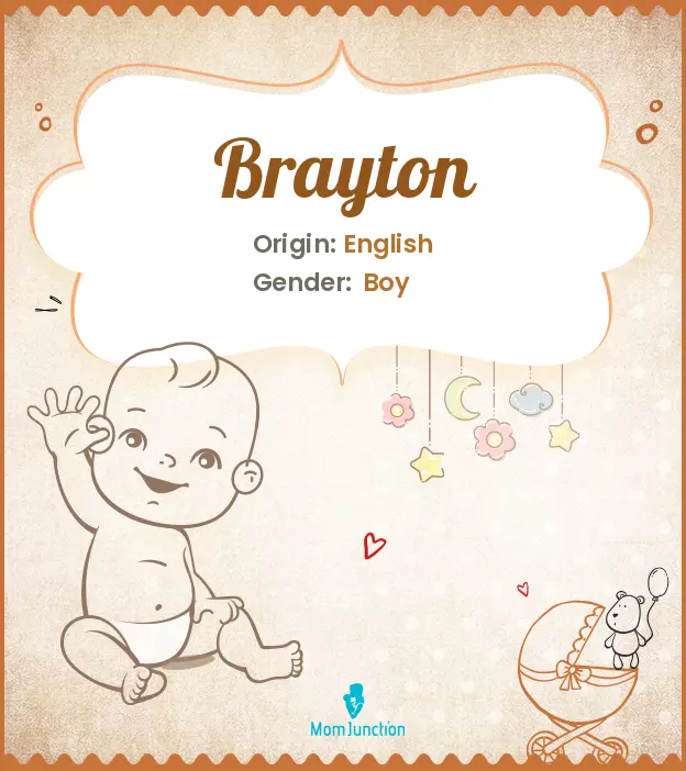 Origin, Meaning & Other Facts About Baby Name Brayton_image