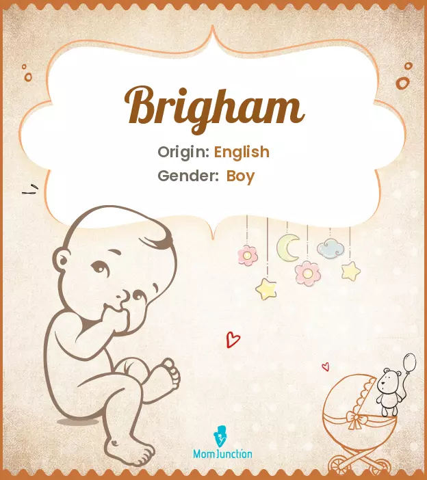 Origin, Meaning & Other Facts About Baby Name Brigham_image