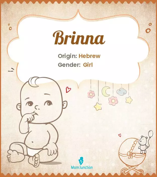 Origin, Meaning & Other Facts About Baby Name Brinna ...