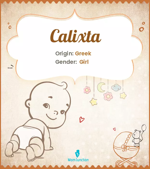 Calixta: Meaning, Origin, Popularity | MomJunction