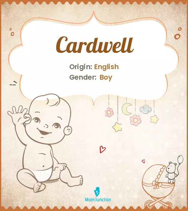 Cardwell: Meaning, Origin, Popularity | MomJunction